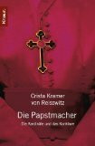 Die Papstmacher : die Kardinäle und das Konklave.
