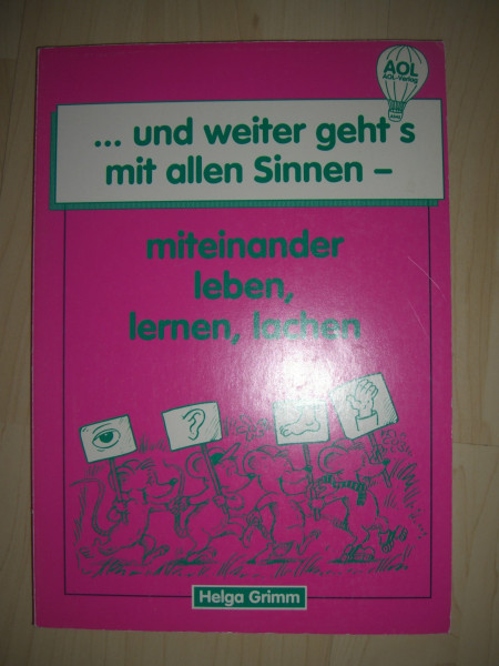 Und weiter geht's mit allen Sinnen, 5 Bde., Bd.1, Miteinander leben, lernen, lachen