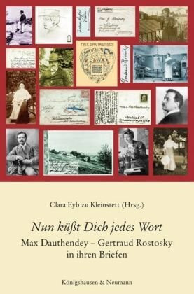 Nun küßt Dich jedes Wort: Max Dauthendey – Gertraud Rostosky in ihren Briefen