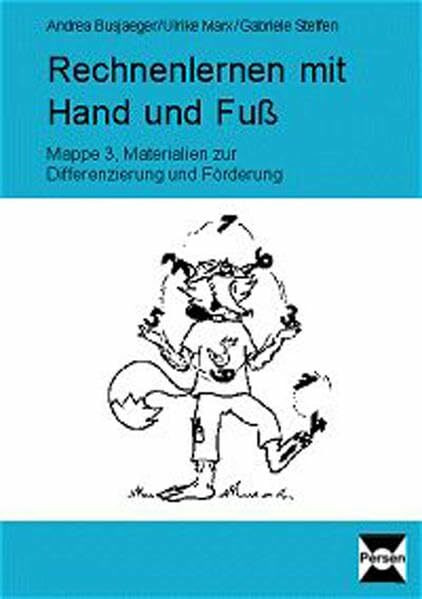 Rechnenlernen mit Hand und Fuß, Materialien zur Differenzierung, Zahlenraum 0-20: Materialien zur Differenzierung und Förderung, Zahlenraum 0-20 (1. bis 3. Klasse)