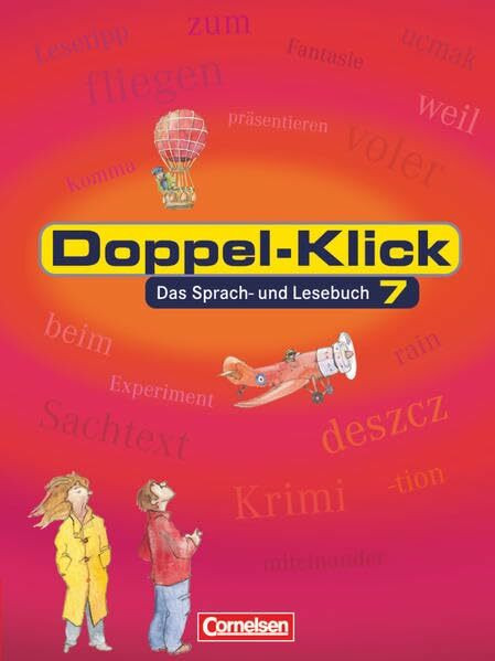 Doppel-Klick, neue Rechtschreibung, 7. Schuljahr: Schülerbuch (Doppel-Klick - Das Sprach- und Lesebuch: Allgemeine Ausgabe)