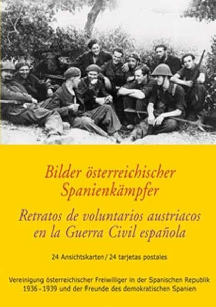 Bilder österreichischer Spanienkämpfer /Retratos de voluntarios austriacos en la Guerra Civil española: 24 Ansichtskarten /24 tarjetas postales