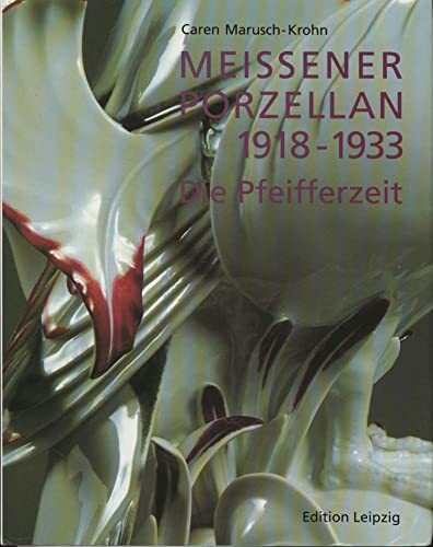 Meissener Porzellan 1918-1933, Die Pfeifferzeit