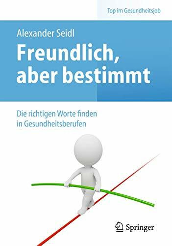 Freundlich, aber bestimmt – Die richtigen Worte finden in Gesundheitsberufen (Top im Gesundheitsjob)