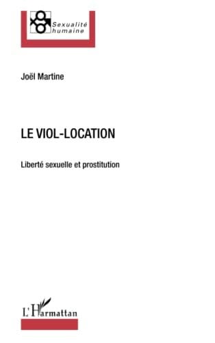 Le viol-location: Liberté sexuelle et prostitution