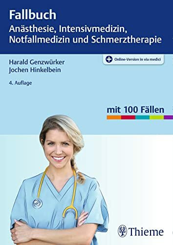 Fallbuch Anästhesie, Intensivmedizin und Notfallmedizin: Mit 100 Fällen. Plus Online-Version in der eRef