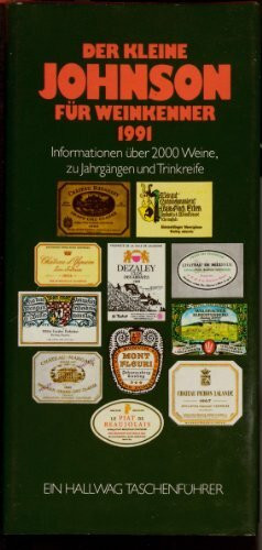 Der kleine Johnson für Weinkenner 1990: Informationen über 2000 Weine, Jahrgänge und Trinkreife