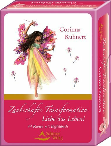 Zauberhafte Transformation - Liebe das Leben!: 44 Karten mit Begleitbuch