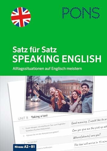 PONS Satz für Satz Englisch Kommunikation: Alltagssituationen meistern mit der Übersetzungs-Methode
