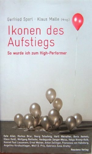 Ikonen des Aufstiegs: So wurde ich zum High-Performer