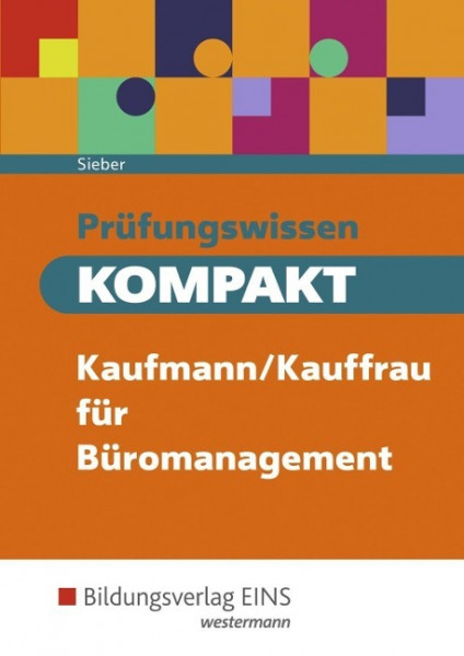 Prüfungswissen KOMPAKT Kaufmann/Kauffrau für Büromanagement