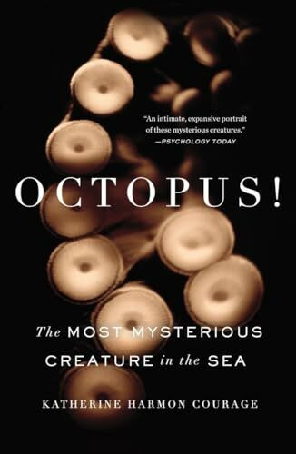 Octopus!: The Most Mysterious Creature in the Sea