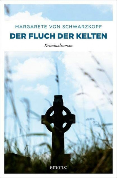 Der Fluch der Kelten: Kriminalroman (Anna Bentorp)