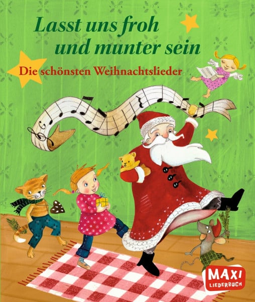Lasst uns froh und munter sein. Die schönsten Weihnachtslieder (MAXI Bilderbuch)