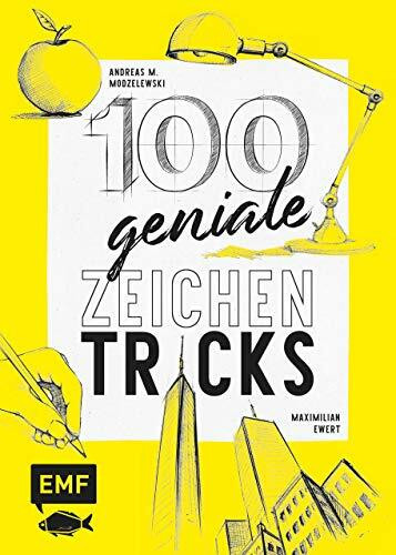 100 geniale Zeichentricks: Von der Hilfslinie bis zur Szenerie