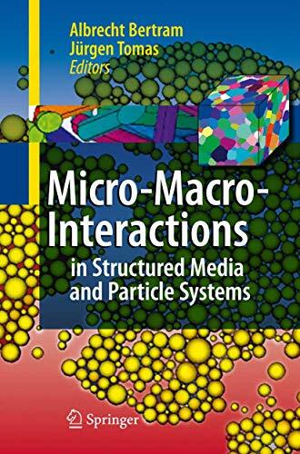 Micro-Macro-Interactions: In Structured Media and Particle Systems Micro-Macro-Interactions: In Structured Media and Particle Systems