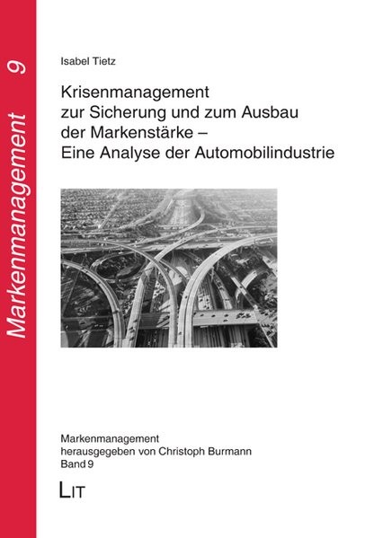 Krisenmanagement zur Sicherung und zum Ausbau der Markenstärke - Eine Analyse der Automobilindustrie