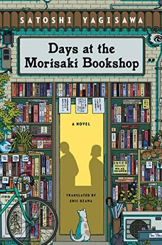 Days at the Morisaki Bookshop: A Cozy Japanese Literary Tale of Love and Books in Tokyo