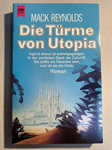 Die Türme von Utopia. Roman.