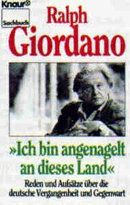 Ich bin angenagelt an dieses Land: Reden und Aufsätze über die deutsche Vergangenheit und Gegenwart (Knaur Taschenbücher. Sachbücher)