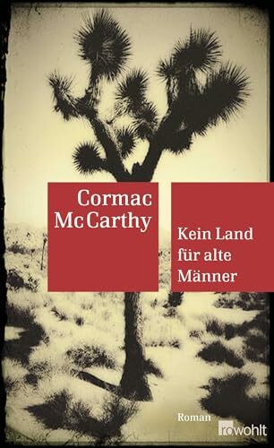 Kein Land für alte Männer: Roman. Verfilmt als 'No Country for Old Men'