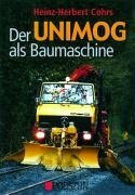 Der Unimog als Baumaschine