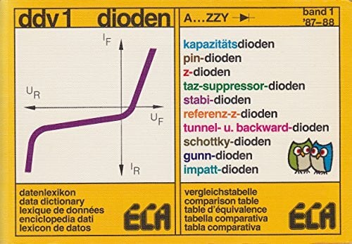 Ddv 1 Dioden: Dioden-Datenlexikon und Vergleichstabellen von A...ZZY. Band 1 87-88