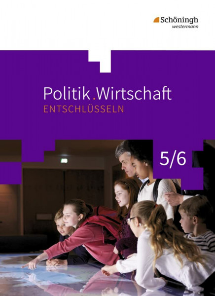 Politik/Wirtschaft entschlüsseln - Für Gymnasien (G8) in Nordrhein-Westfalen: Arbeitsbuch 5/6