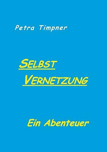 SelbstVernetzung. Ein Abenteuer (Book on Demand)
