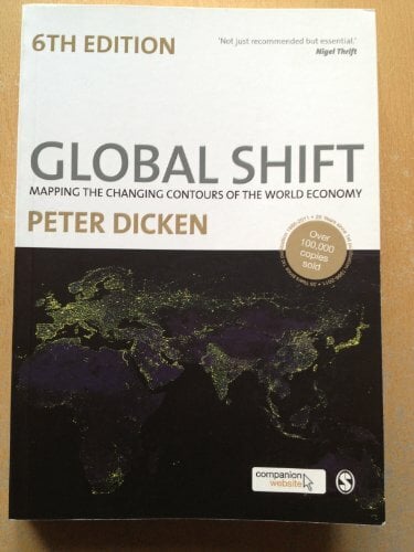 Global Shift: Mapping the Changing Contours of the World Economy Global Shift: Mapping the Changing Contours of the World Economy