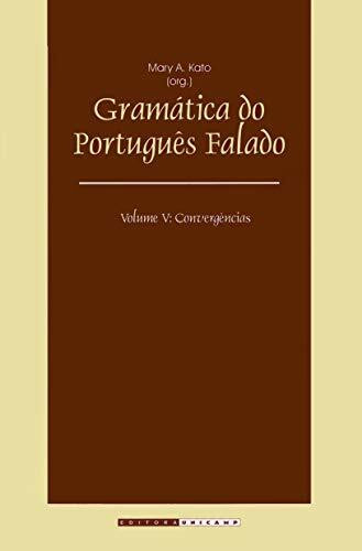 Gramática do Português Falado. Convergências - Volume V (Em Portuguese do Brasil)