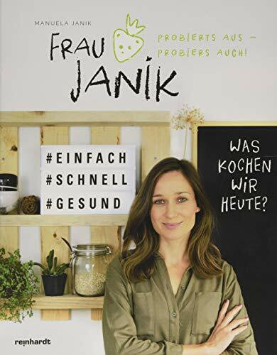 Frau Janik probierts aus – probiers auch: Was kochen wir heute?