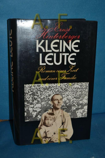 Kleine Leute. Roman einer Zeit und einer Familie