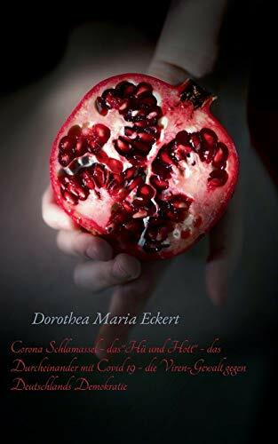 Corona Schlamassel - das"Hü und Hott" - das Durcheinander mit Covid 19 - die Viren-Gewalt gegen Deut