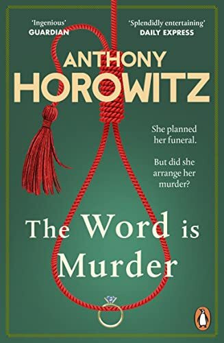 The Word Is Murder: The bestselling mystery from the author of Magpie Murders (Hawthorne, 1)