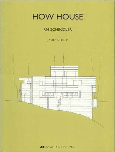 How House: Rm Schindler: Architect Rudolf Schindler (Historical Building Monographs Series)