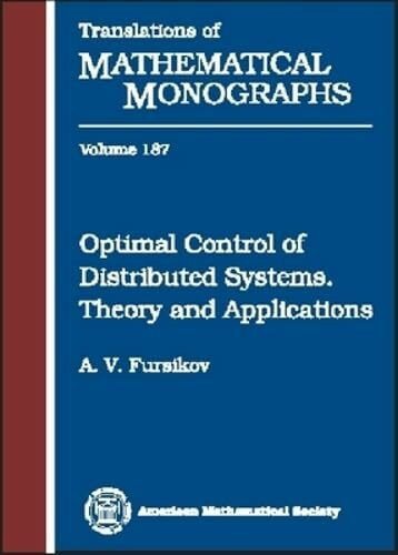Optimal Control of Distributed Systems: Theory and Applications (Translations of Mathematical Monographs)