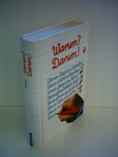 Warum? Darum!