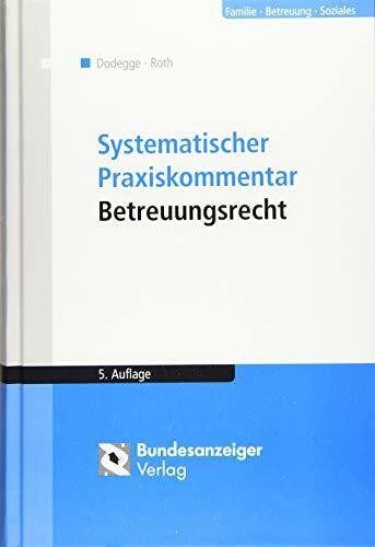 Systematischer Praxiskommentar Betreuungsrecht (5. Auflage)