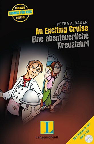 An Exciting Cruise - Eine abenteuerliche Kreuzfahrt - Buch mit MP3-CD: Ein deutsch-englischer Krimi (Krimis für Kids)