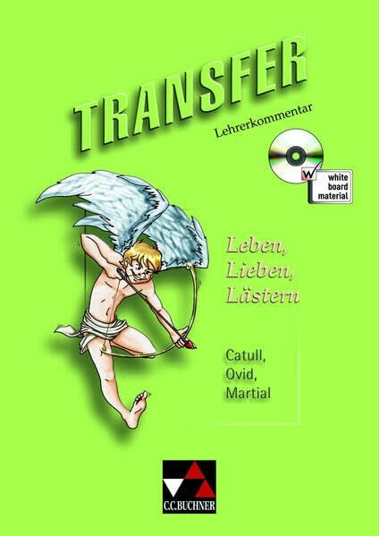 Transfer. Die Lateinlektüre / Leben, Lieben, Lästern LK: zu Leben, Lieben, Lästern