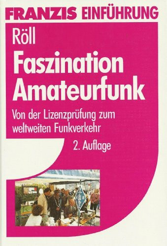 Faszination Amateurfunk: Von der Lizenzprüfung zum weltweiten Funkverkehr