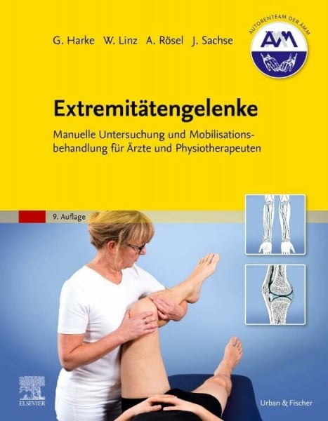 Extremitätengelenke: Manuelle Untersuchung und Mobilisationsbehandlung für Ärzte und Physiotherapeuten