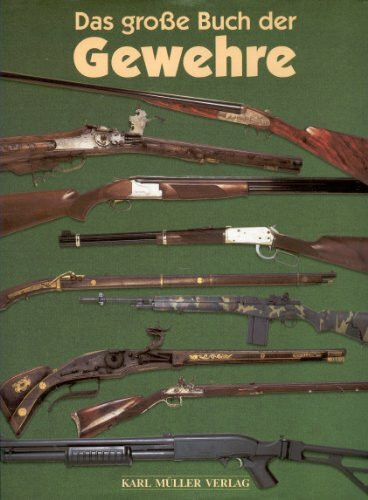 Das große Buch der Gewehre