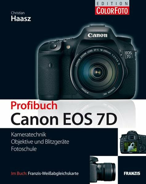 Profibuch Canon EOS 7D: Kameratechnik / Objektive und Blitzgeräte / Fotoschule. Im Buch Franzis-Weißabgleichskarte