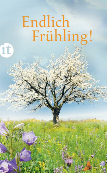 Endlich Frühling!: Originalausgabe (insel taschenbuch)