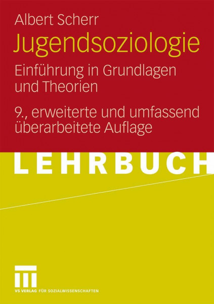 Jugendsoziologie: Einführung in Grundlagen und Theorien