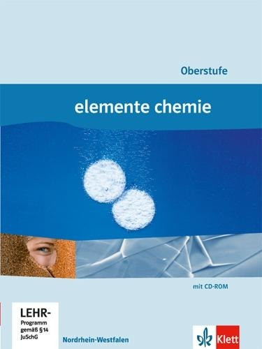 Elemente Chemie Schülerbuch. Oberstufe Gesamtband Nordrhein-Westfalen