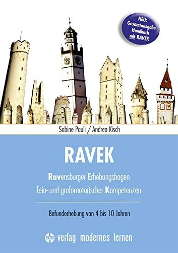 RAVEK: Ravensburger Erhebungsbogen fein- und grafomotorischer Kompetenzen - Befunderhebung von 4-10 Jahren - Handbuch mit Download: Ravensburger ... Handbuch zum RAVEK. Mit Online-Zugang
