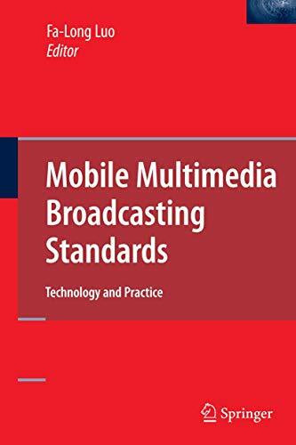 Mobile Multimedia Broadcasting Standards: Technology and Practice